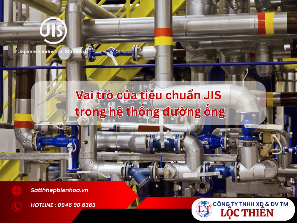 Vai trò của tiêu chuẩn JIS trong hệ thống đường ống