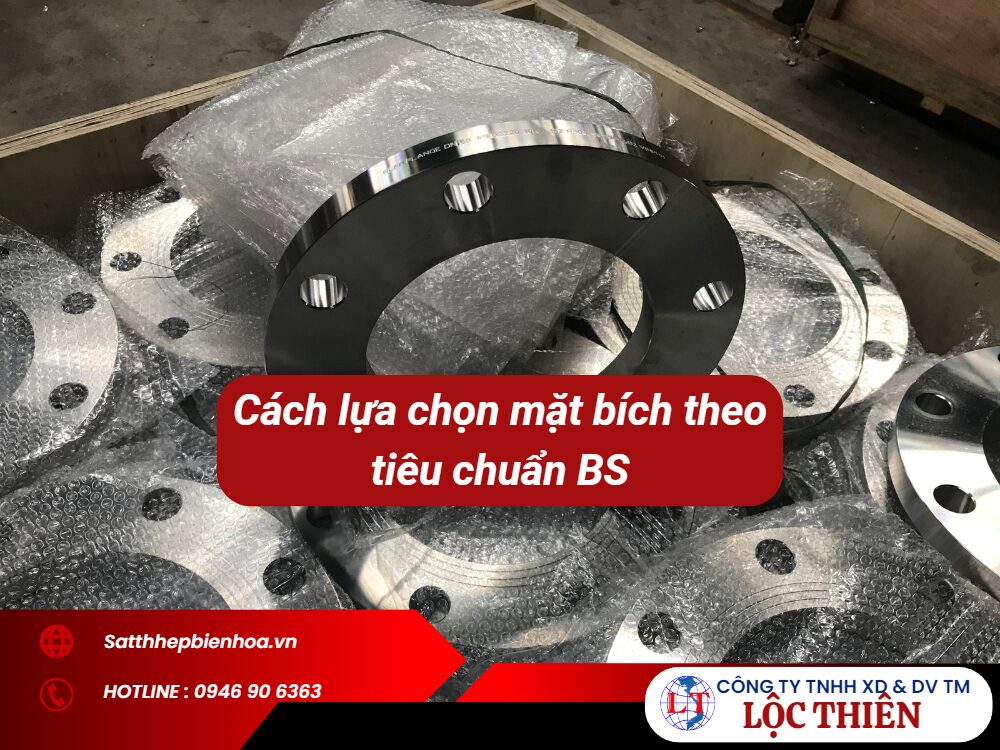 Cách lựa chọn mặt bích theo tiêu chuẩn BS