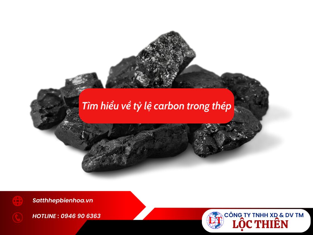 Tìm hiểu về tỷ lệ carbon trong thép