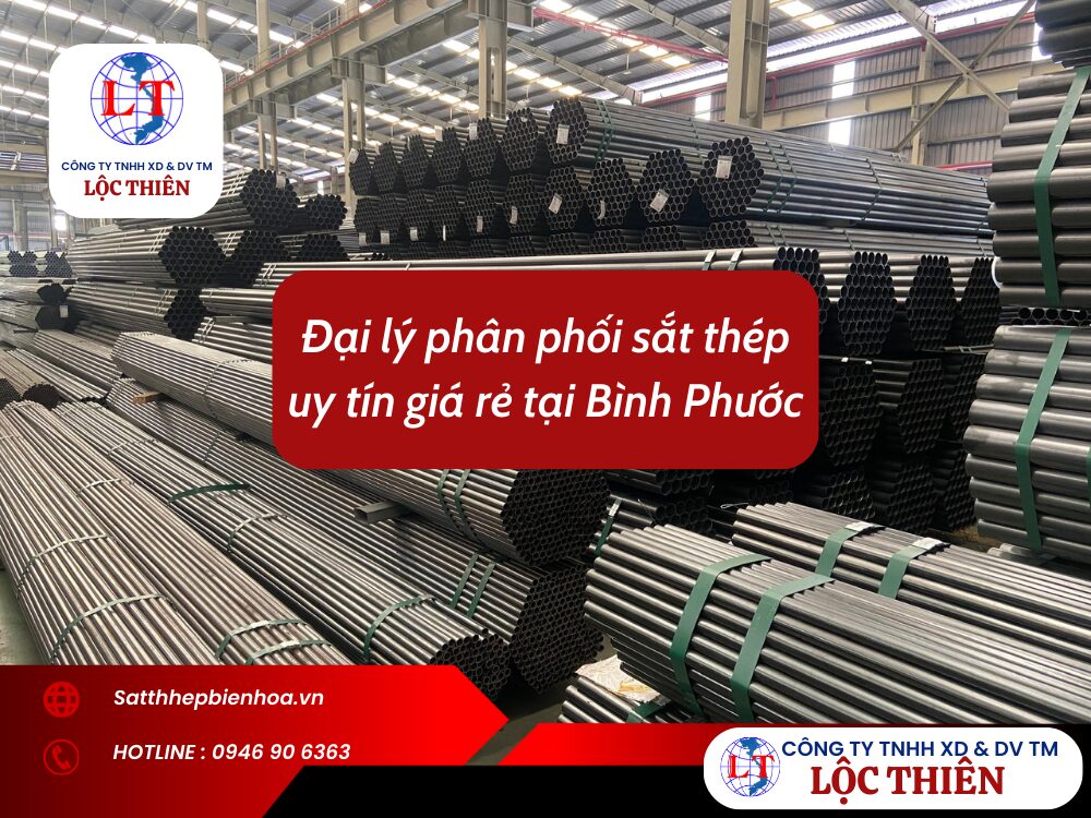 Đại lý phân phối sắt thép uy tín giá rẻ tại Bình Phước