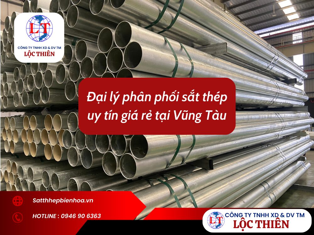 Đại lý phân phối sắt thép uy tín giá rẻ tại Vũng Tàu