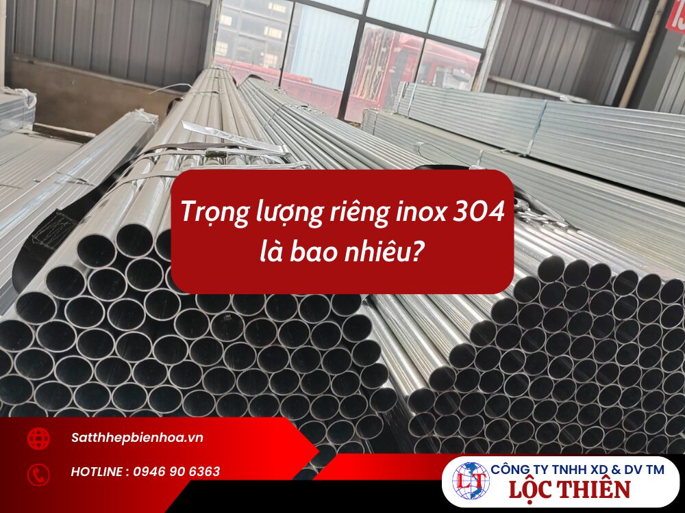 Trọng lượng riêng inox 304 là bao nhiêu