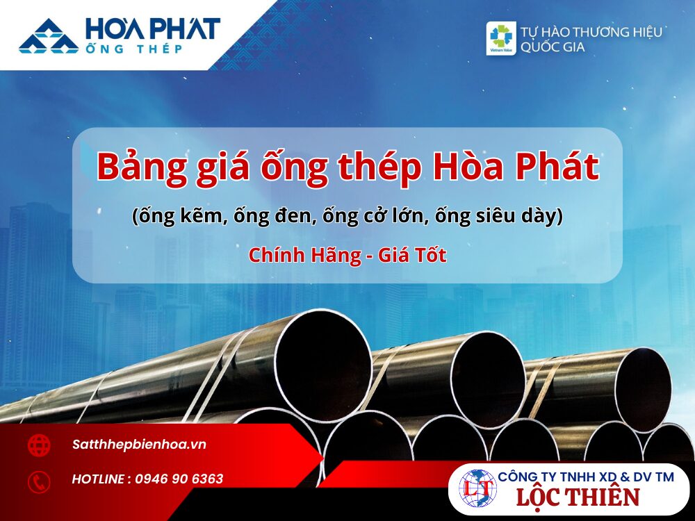 Bảng giá thép ống Hòa Phát kẽm, đen mới nhất