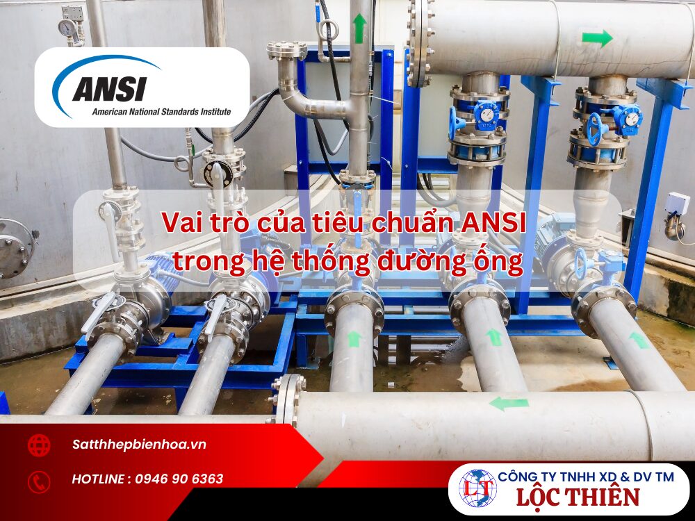 Vai trò của tiêu chuẩn ANSI trong hệ thống đường ống